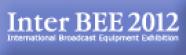 �����������Ÿ INTER BEE 2012�˽�Ÿ���ޤ���